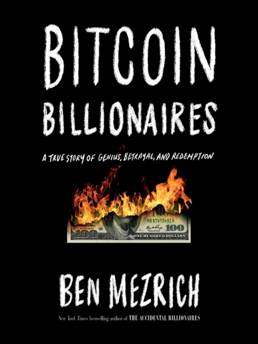 Title details for Bitcoin Billionaires by Ben Mezrich - Available